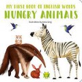 My First Book of English Words:?Hungry Animals