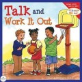 Learning To Get Along : Talk And Work It Out