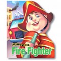 All About Me - Fire Fighter