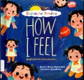 Seri Character Building: How I Feel (Bagaimana Perasaanku)