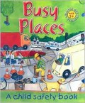 Busy Places A Child Safety Book
