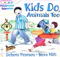 Kids Do, Amimals Too