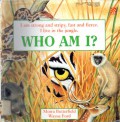 Who Am I? I Am Strong And Stripy, Fast And Fierce. I Live In The Jungle