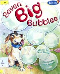 Seven Big Bubbles