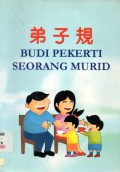 Budi Pekerti Seorang Murid Di Zi Gui