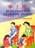 Budi Pekerti Seorang Murid Di Zi Gui ??? Pedoman Hidup Bahagia