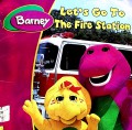 Barney Let'S Go Tp The Fire Station