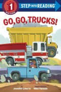 Step Into Reading Lv 1: Go, Go, Trucks!