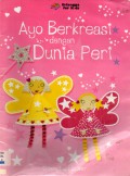 Ayo Berkreasi Dengan Dunia Peri