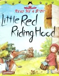 Little Red Ridding Hood ?Read Me A Story?