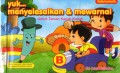Yuk... Menyelesaikan & Mewarnai Untuk Taman Kanak-Kanak B Fisik/Motorik