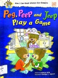 Peg, Peep And Jeep Play A Game Now I Can Read: Bronze Key Readers