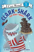 I Can Read Level 1: Clark The Shark (Too Many Treats)