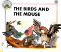 The Birds And The Mouse ?Moral Education Series?