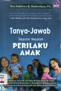 Tanya-Jawab Seputar Masalah Perilaku Anak