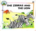 The Zebras And The Lion ?Moral Education Series?