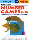Kumon Workbook Ages 4-5-6 : My Book Of Number Games 1-150