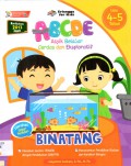 ABCDE (Asyik Belajar Cerdas dan Eksploratif) Usia 4-5 Tahun : Binatang