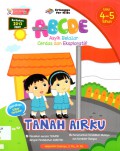 ABCDE (Asyik Belajar Cerdas dan Eksploratif) Usia 4-5 Tahun : Tanah Airku