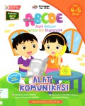 ABCDE (Asyik Belajar Cerdas dan Eksploratif) Usia 4-5 Tahun : Alat Komunikasi