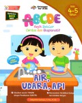 ABCDE (Asyik Belajar Cerdas dan Eksploratif) Usia 4-5 Tahun : Air Udara Api