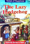 The Lazy Hedgehog Forest Of Happiness