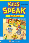 Kids Speak : Be My Friend
