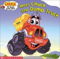 Meet Chuck The Dump Truck Tonka-Chuck & Friends
