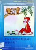 Happy Reader'S Series 100 : The Grateful Monkey : Hou Xiao Zi Ku Le