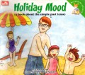 Holiday Mood (A Book About The Simple Past Tense) Mastering English