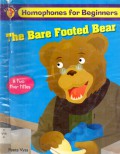The Bare Footed Bear Homophones For Beginners
