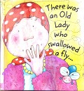 There Was An Old Lady Who Swallowed A Fly