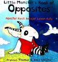 Little Monster'S Book Of Opposites