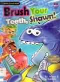 Brush Your Teeth, Shawn! - I Have Good Habit