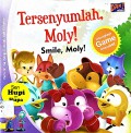 Tersenyumlah Moly!