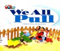 Our World : We All Pull