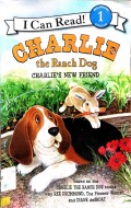 I Can Read 1 : Charlie The Ranch Dog New Friend