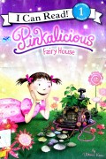 I Can Read 1 : Pinkalicious Fairy House
