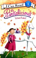 I Can Read 1 : Pinkalicious School Rules