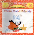 Three Good Friends Little Eyes Collections 10