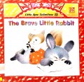 The Brave Little Rabbit Little Eyes Collections 13