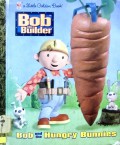 Bob And The Hungry Bunnies Bob The Builder
