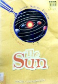 The Sun  *Junior Science Explorer - Earth And The Universe