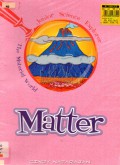 Matter    *Junior Science Explorer - The Material World