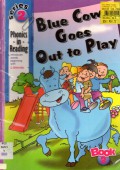 Blue Cow Goes Out To Play (Phonics In Reading)