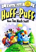 I Can Read : Huff And Puff, Have Too Much Stuff
