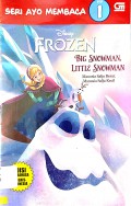 Seri Ayo Membaca : Frozen Big Snowman Little Snowman