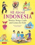All about Indonesia (Stories, Songs, Crafts and Games for Kids)