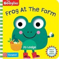 The Googlies: Frog At The Farm