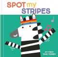 My First Page-Turner: Spot My Stripes
